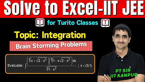 Brain Storming Problems || IIT JEE 2025 || Indefinite Integrals || Q10 || P T Sir B. Tech IIT Kanpur