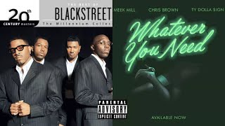 Meek Mill & Chris Brown - Dont Leave | Blackstreet | Whatever You Need Mashup