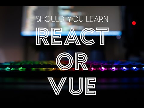 Should you learn React or Vue?