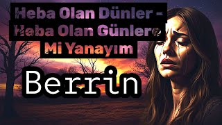 Berrin - Heba Olan Dünler - Heba Olan Günlere Mi Yanayım Remix Ethnic Deep House Remix Resimi