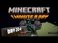 Minecraft - 1 minute a day - Day 224 - Outer End island here we come