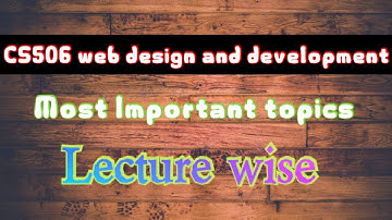 CS506 Web design and development, The Green Zone, Topics, Most Important topics