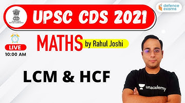 10:00 AM - UPSC CDS 2021 | Maths by Rahul Joshi | LCM & HCF