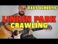Linkin Park Crawling Easy Acoustic Lesson