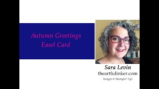 Autumn Greetings Easel Card