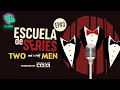 Episodio 03 - #TwoAndAHalfMen | Escuela De Series