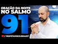 ORAÇÃO DA NOITE NO SALMO 91 - PARA UMA NOITE SOBRENATURAL