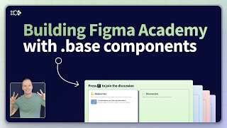 Building Figma Academy with .base components