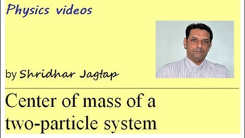 2 CM of two-particle system