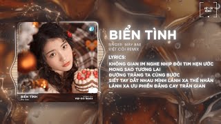 Biển Tình (Việt Còi Remix) - Mây Bae | Nằm Nghe Sóng Vỗ Từng Lớp Xa 🎼 Nhạc Remix 2025