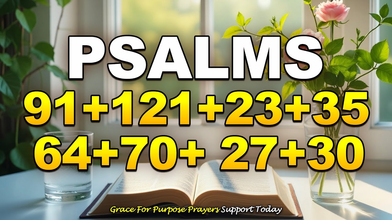 A Powerful Psalm to Remove Every Curse From Your Home | Psalms 91, 121, 23, 35, 64, 70,  27, 30