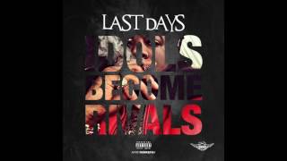 Last Days - Idols Become Rivals