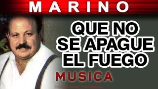 Marino - Que No Se Apague El Fuego (musica) chords