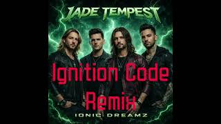 JADE TEMPEST - Ignition Code (Remix) I (Official Audio)