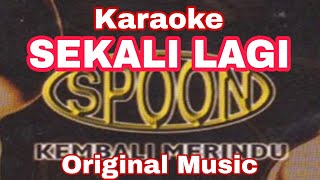 Spoon Sekali Lagi Karaoke