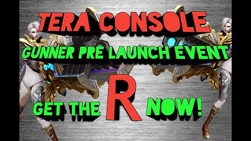 TERA CONSOLE GUNNER PRE LAUNCH EVENT the R how you get and when you get youre Rewards!