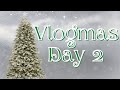 Vlogmas Day 2 | 2022