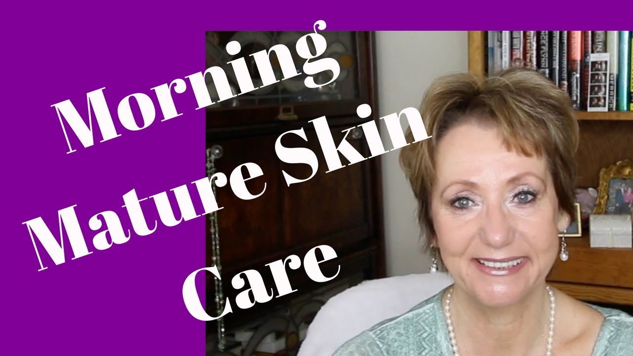Skin Care | Morning Routine| Retin-A and Mature Skin - YouTube