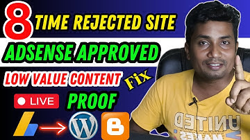 8 Time Rejected Site Adsense Approved | Google Adsense Low Value Content- Fix!