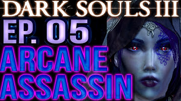 Dark Souls 3 INT/DEX [BLIND Gameplay] Sorcerer/Assassin Build (Part 5) Let