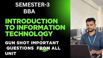 INTRODUCTION TO INFORMATION TECHNOLOGY| SEMESTER-3| BBA|GUN SHOT IMPORTANT QUESTIONS FOR EXAMINATION