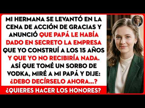 Mi padre entregó mi empresa multimillonaria a mi "inútil" hermana cuando yo aún era una niña.