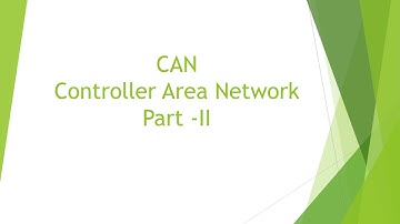 CAN (Controller Area Network) Part II