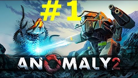 Anomaly 2 Gameplay walkthrough #1