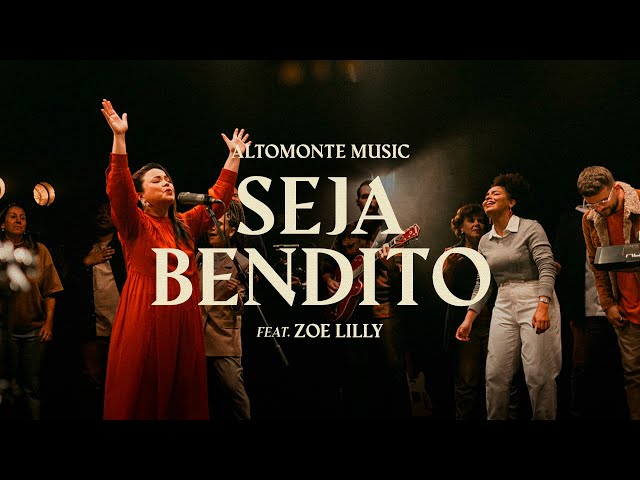 Seja Bendito (Ao Vivo) - Altomonte feat. Zoe Lilly class=