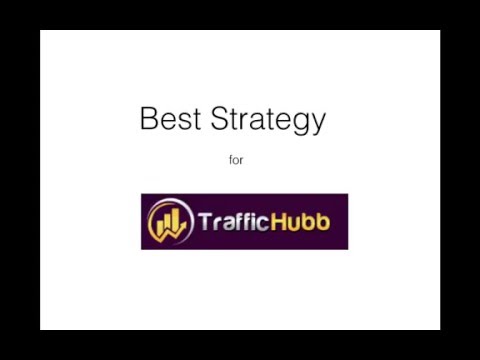 Traffichubb| What is the Best Stratergy for Traffichubb