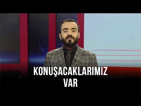 Konuşacaklarımız Var - Orhan karaağaç | Mustafa Çalık | 23 Kasım 2019
