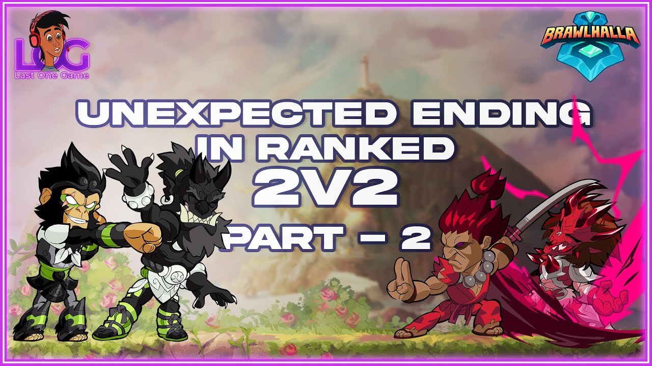 Unexpected Ending in Ranked 2v2 | Part - 2 | Brawlhalla Tamil | Last ...