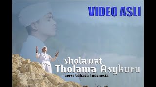 SHOLAWAT VIRAL KANG IKBAL AKSI INDOSIAR - THOLAMA ASYKURU ( versi B.Indonesia )