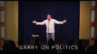 Garry On Politics #1