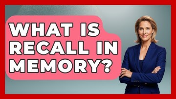 What Is Recall In Memory? - High School Toolkit