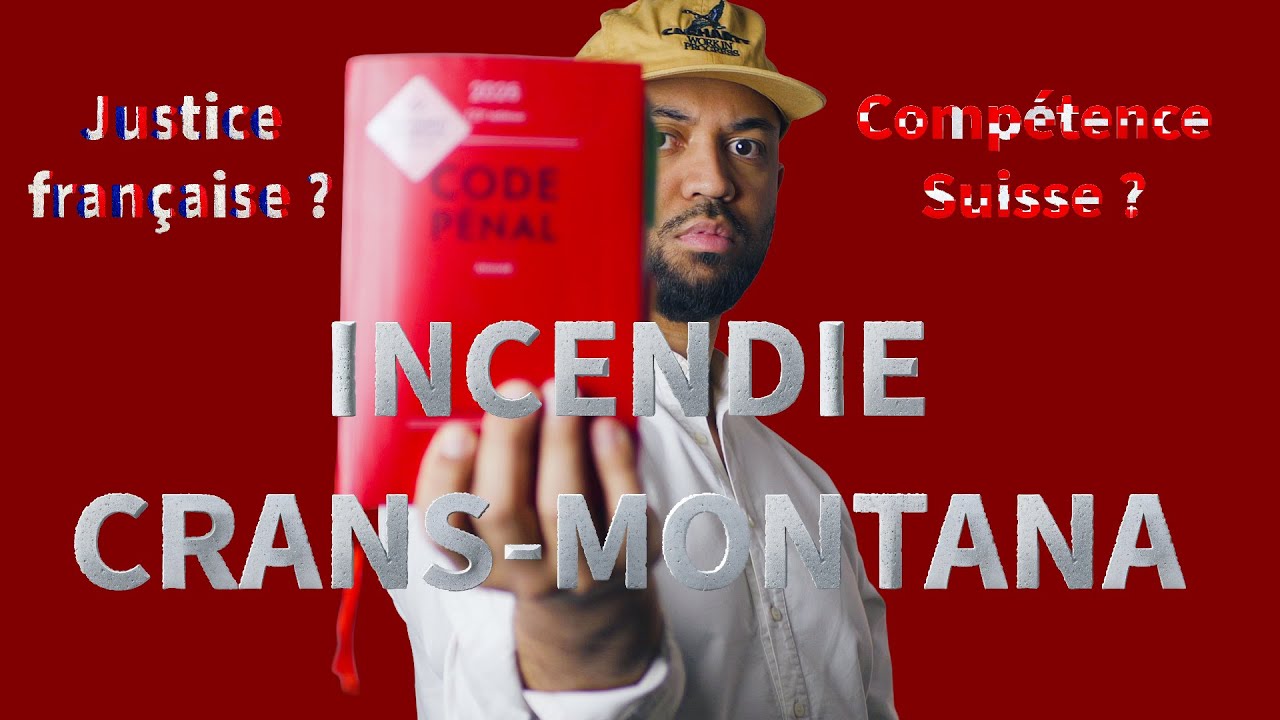 Incendie de CRANS-MONTANA : Pourquoi la justice française peut-elle juger ce drame suisse ?