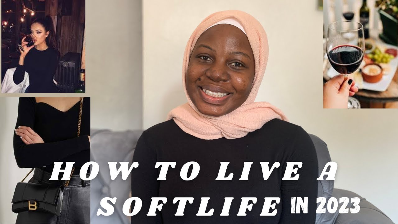 HOW TO LIVE A SOFT LIFE IN 2023 | No suffering through out the year sis ...