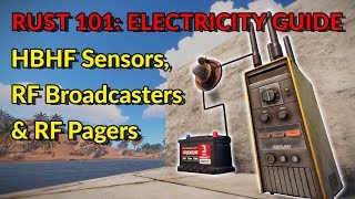 RUST 101: Electricity Guide - HBHF Sensors, RF Broadcasters & RF Pagers