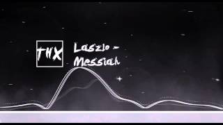 [Minimal / Trance] - Laszlo - Messiah
