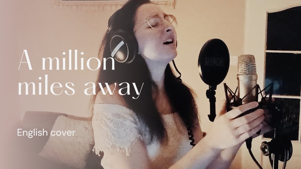 A million miles away – English short one take cover (Belle 竜とそばかすの姫