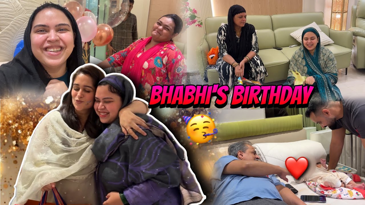 Beti khala itni jaldi wapas aa gayi 😍 | bhabhi jaan ka birthday  🎁 🤲🏻