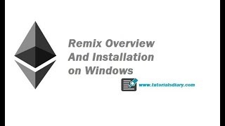 Ethereum Setup On Windows-  Remix Overview and Installation