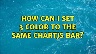 How can I set 3 color to the same chartjs bar?