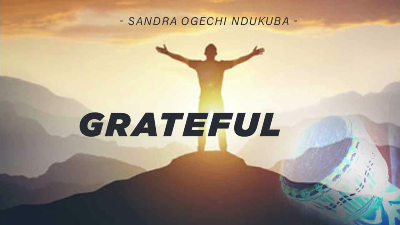 sandra-ogechi-ndukuba-grateful-latest-nigerian-christian-music