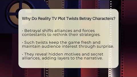 Why Do Reality TV Plot Twists Betray Characters? - The Reality Radar