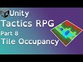 Unity Tactics RPG Tutorial Part 8: Tile Occupancy