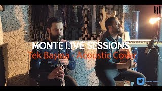 MONTE LIVE SESSIONS - Tek Başına Acoustic Cover (By Emre Mersin - Mert Er) Resimi