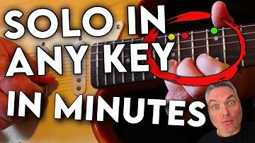 Solo IN ANY KEY In Minutes (YOU Will Sound Awesome EVERY TIME )