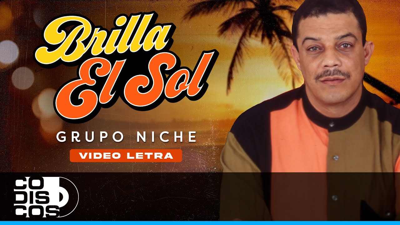 Brilla El Sol, Grupo Niche