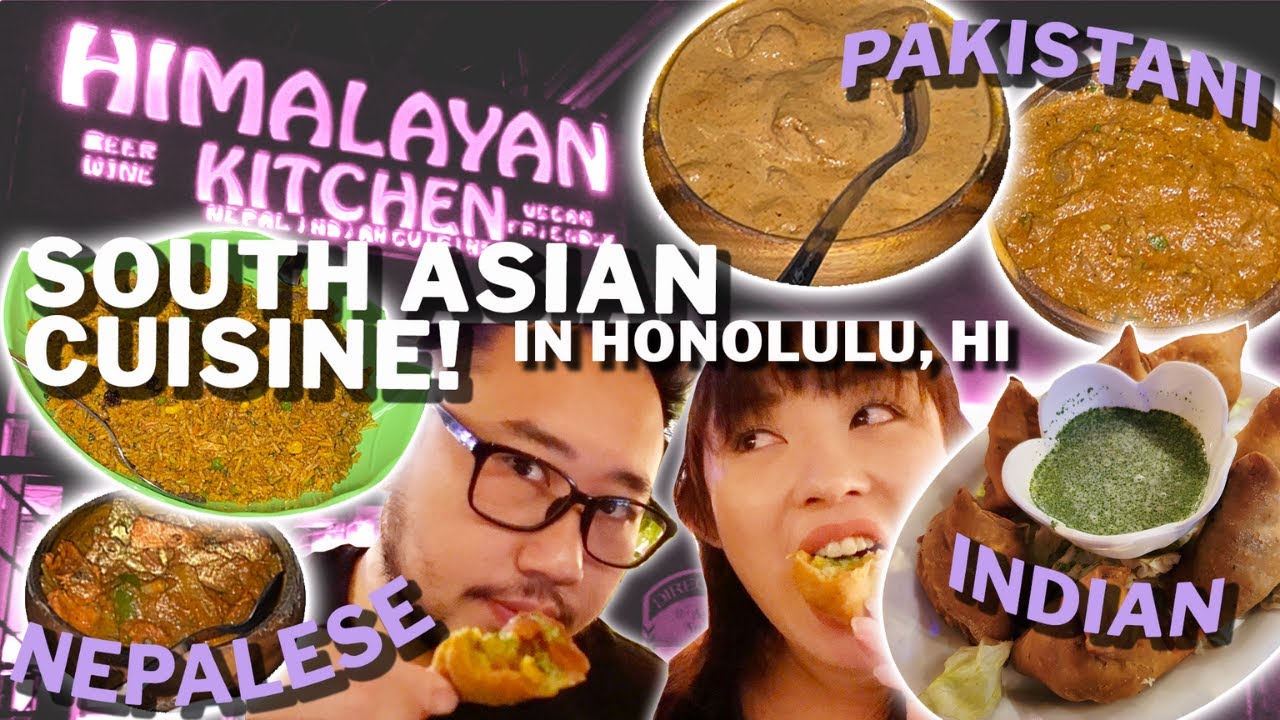 SOUTH ASIAN FOOD in HONOLULU Pakistani, Nepalese, Indian, Himalayan